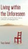 Living within the Unforeseen: A Look Back Over the Past 16 Years at Unforeseen and Challenging Events