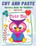 Cut and Paste for Toddlers: Cute Owl Activity Workbook for Toddlers and Kids Ages 3-10