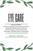 Eye Care: Revolutionary Guide to Natural Healing & Solution to Problems Preventing a Clear Eye Vision (Causes Types Prevention Treatment Interraction & Diagnoses)