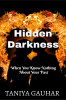 Hidden Darkness : When You Know Nothing About Your Past