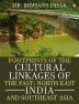 Footprints of the Cultural Linkages of the Past: North East India and Southeast Asia