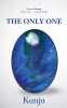 THE ONLY ONE : (Novel)