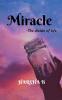 Miracle : The divine of life