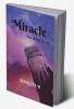 Miracle : The divine of life