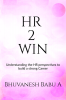 HR 2 WIN : Understanding the HR Perspectives and Strategies for building a Success career.