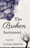 The Broken Instrument