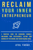 Reclaim Your Inner Entrepreneur