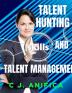 TALENT HUNTING AND TALENT MANAGEMENT