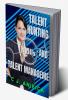 TALENT HUNTING AND TALENT MANAGEMENT