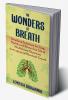 The Wonders of Breath : Breathing Technique for Long Healthy and Stress-free Life of Mindfulness Happiness Anti-aging and Spiritual Growth