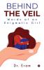 Behind the Veil : Words of an Enigmatic Girl