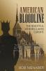 American Bloodline: The Rightful Heir Reclaims Europe