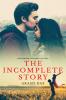 THE INCOMPLETE STORY