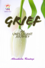 Grief : An Unpleasant Journey