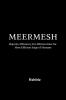 MEERMESH : Majority Efficiency for Efficient Rate for Most Efficient Stage of Humans