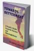 TOWARDS BETTERMENT : A Youth's Guide towards Success and Meaningfulness