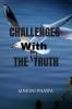 Challenges with the truth