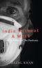 India Without A Mask : The Poetics &amp; Politics Of The Pandemic