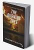 The Burning Tree : A Tale of Infinite Emotions