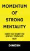 MOMENTUM OF STRONG MENTALITY : I CAN