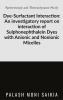 Dye-Surfactant Interaction: An investigatory report on interaction of Sulphonephthalein Dyes with Anionic and Nonionic micellar system