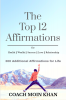 The Top 12 Affirmations : 300 Additional Affirmations for Life