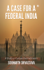 A Case for a Federal India