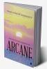 Arcane : Mystery to Be Understood