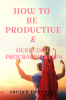 HOW TO BE PRODUCTIVE &amp;amp; OVERCOME PROCRASTINATION