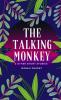 THE TALKING MONKEY &amp; OTHER SHORT STORIES