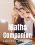 My Maths Companion: Selected Topics from the High School Stream of Mathematics