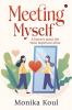 Meeting Myself : A Journey about the Most Important AHAs