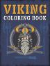 Viking Coloring Book : Warriors Bersekers Dragon Ships and More! Myth Coloring Book Vikings History Coloring for Stress Relief and Relaxation