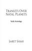 Transits Over Natal Planets: Vedic Astrology