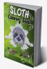 Sloth Coloring Book : Hilarious Fun Coloring Book with Silly Adorable &amp; Funny Sloths Sloth Coloring Cute Coloring Book