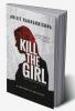 Kill the Girl