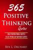 365 Positive Thinking Quotes: Daily Inspirational Quotes To Get Perked Up Without Coffee