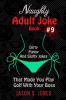 Naughty Adult Joke Book #9