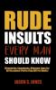 Rude Insults Every Man Should Know