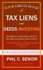 Your Great Book Of Tax Liens And Deeds Investing: The Beginner's Real Estate Guide To Earning Sustainable Passive Income