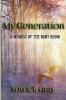 My Generation: A Memoir of the Baby Boom: 3 (My Country)