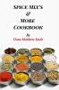 Spice Mix's and More Cookbook