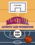 Basketball Activity and Workbook for Kids