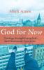 God for Now: Theology Through Evangelical and Charismatic Experience