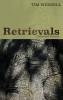 Retrievals: Collected Poems