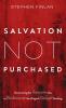 Salvation Not Purchased