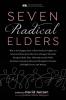 Seven Radical Elders: How Refugees from a Civil-Rights-Era Storefront Church Energized the Christian Community Movement An Oral History: 14 (New Monastic Library: Resources for Radical Discipleship)