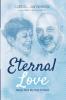 Eternal Love: Poems from the First 70 Years