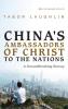 China's Ambassadors of Christ to the Nations: A Groundbreaking Survey: 6 (Evangelical Missiological Society Monograph)