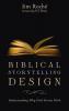 Biblical Storytelling Design: Understanding Why Oral Stories Work